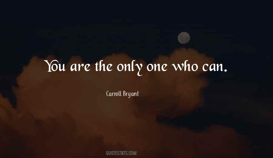 Quotes About You Are The Only One #397198