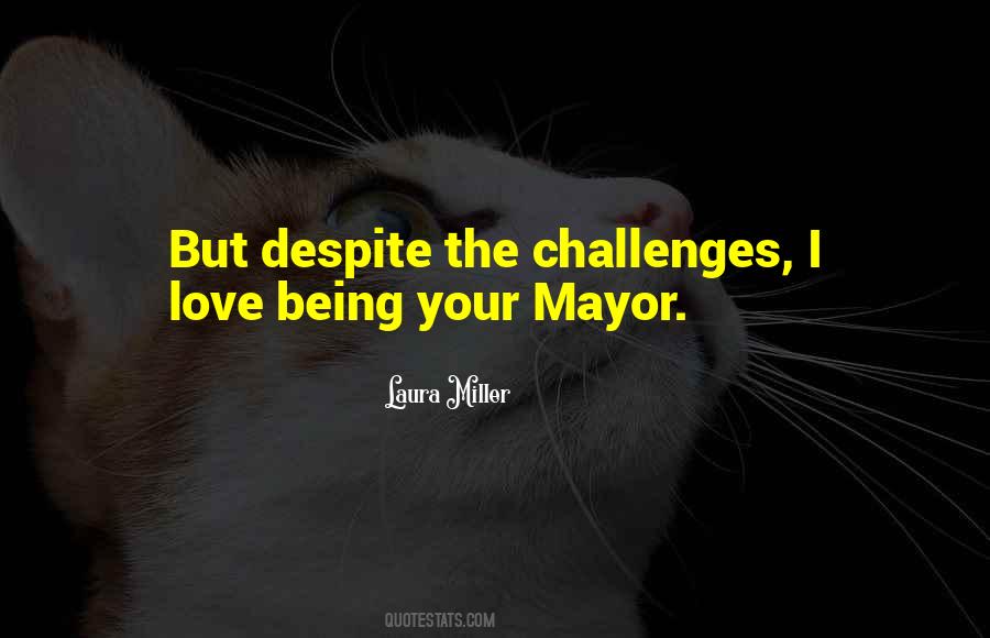 Quotes About Being A Mayor #183900