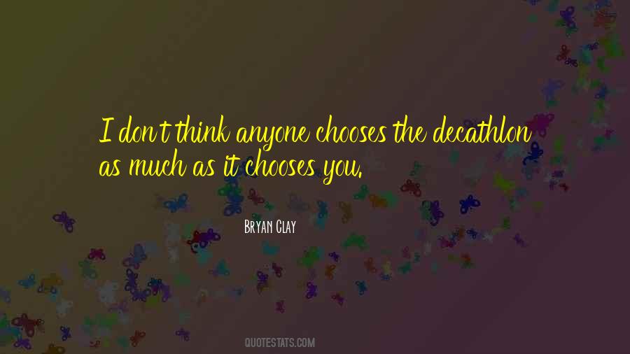 Chooses You Quotes #1453924