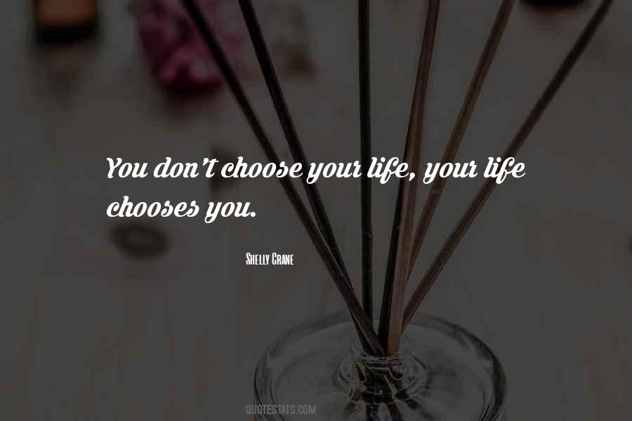 Chooses You Quotes #1456489