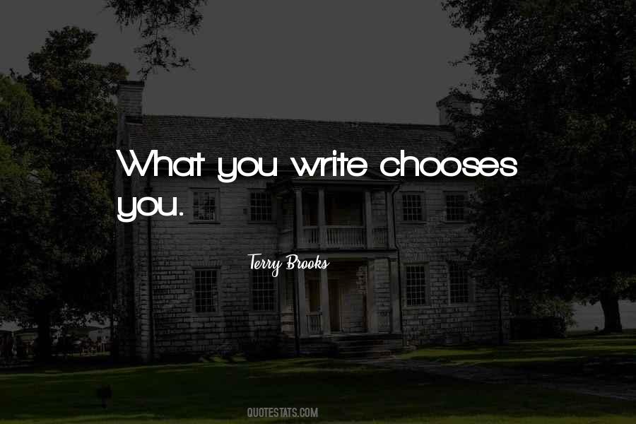 Chooses You Quotes #1528073