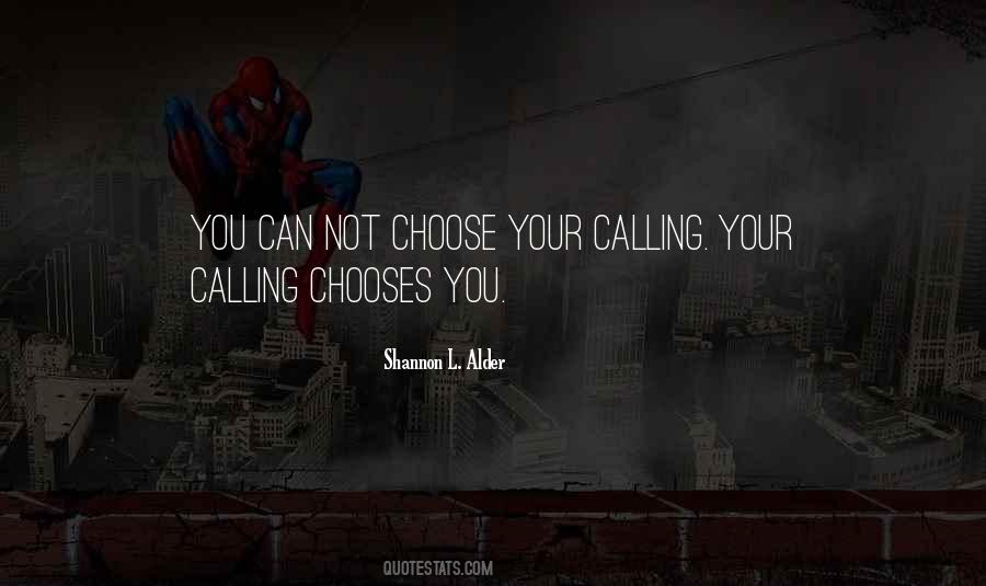 Chooses You Quotes #1671833