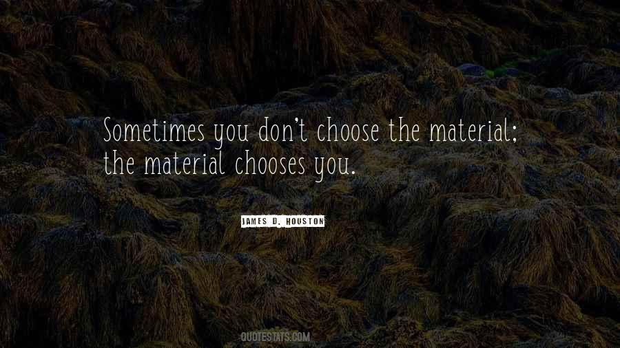 Chooses You Quotes #1847283