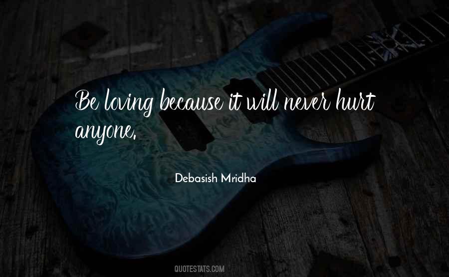 Quotes About Loving Someone Who Has Hurt You #848721