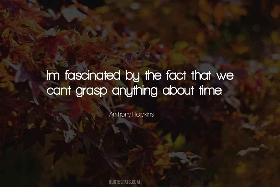 Quotes About Fascinated #17471