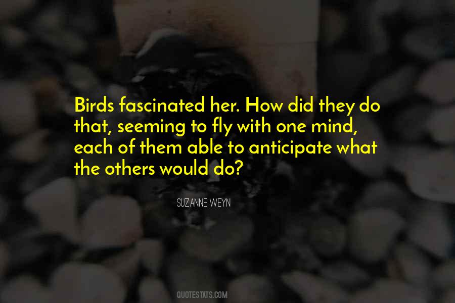 Quotes About Fascinated #82638