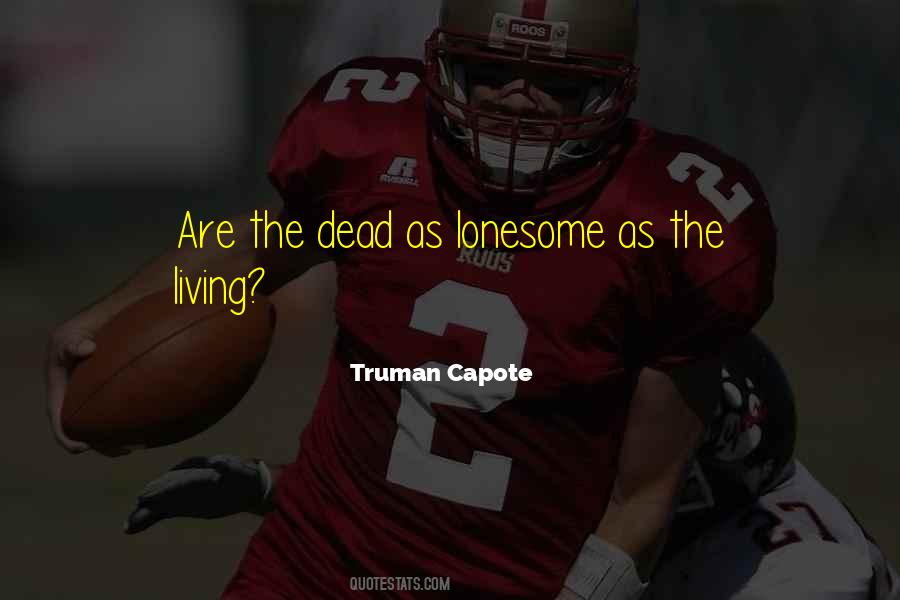 Capote Truman Quotes #215943