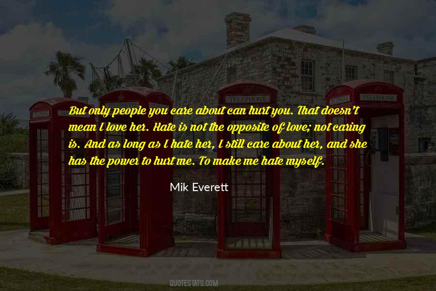 Quotes About Caring For Someone Who Hurt You #598801