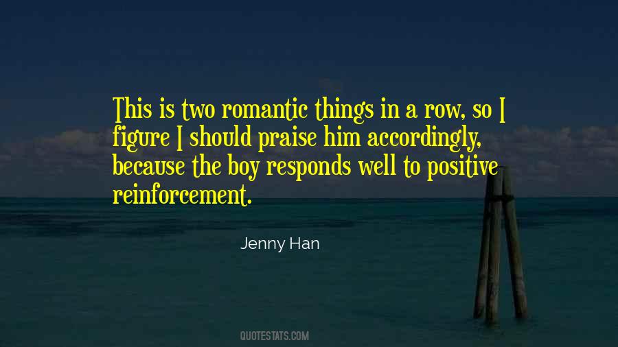 Quotes About Positive Reinforcement #1367431