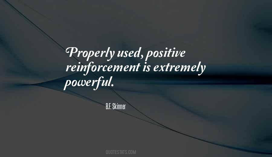 Quotes About Positive Reinforcement #139894