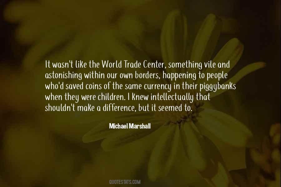 Quotes About The World Trade Center #248520