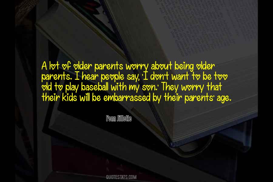 Quotes About Old Age Parents #1794294