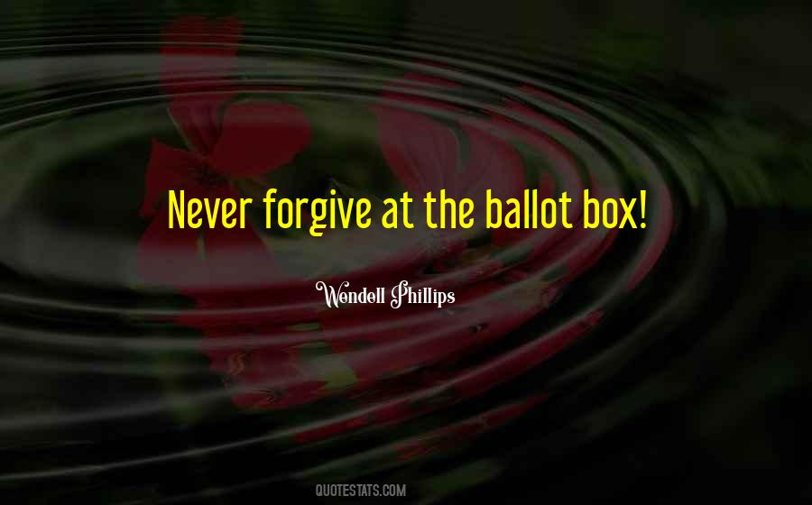 Quotes About The Ballot Box #953389