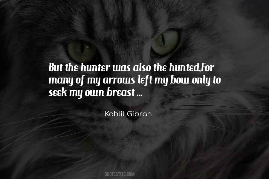 Quotes About Hunted #11156