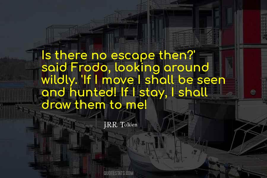 Quotes About Hunted #1696435
