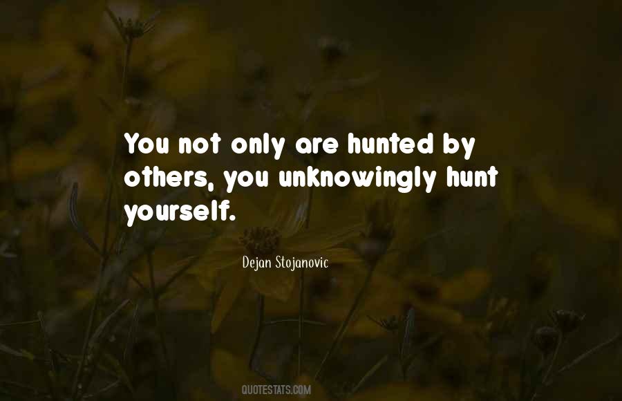 Quotes About Hunted #640344