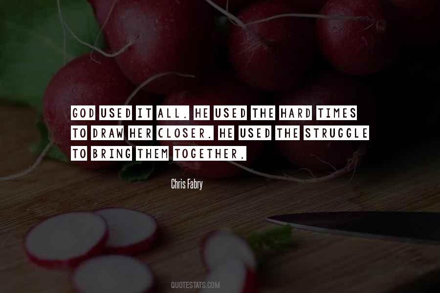 Quotes About God In Hard Times #720459