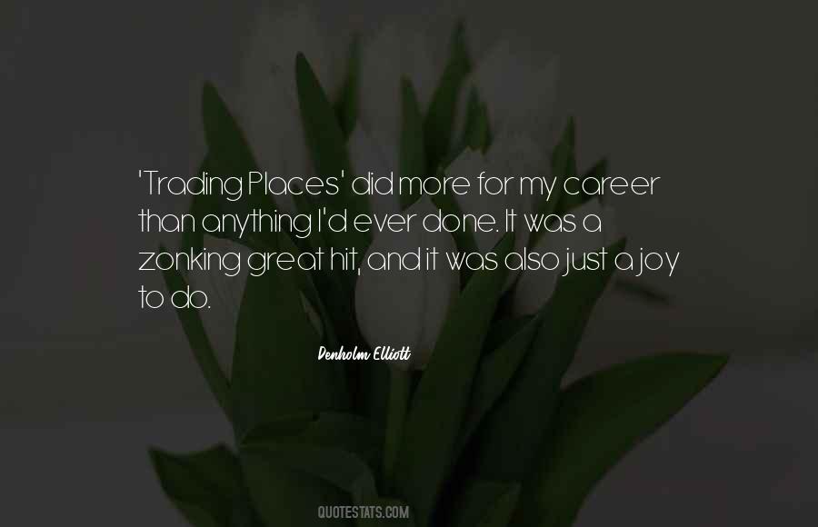 Quotes About Trading Places #554840