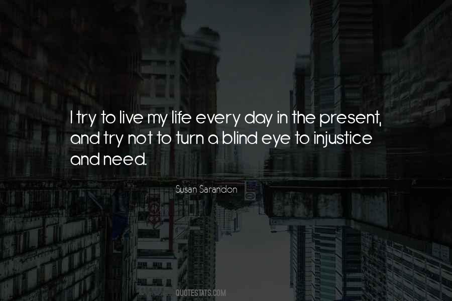 Quotes About Injustice In Life #677528