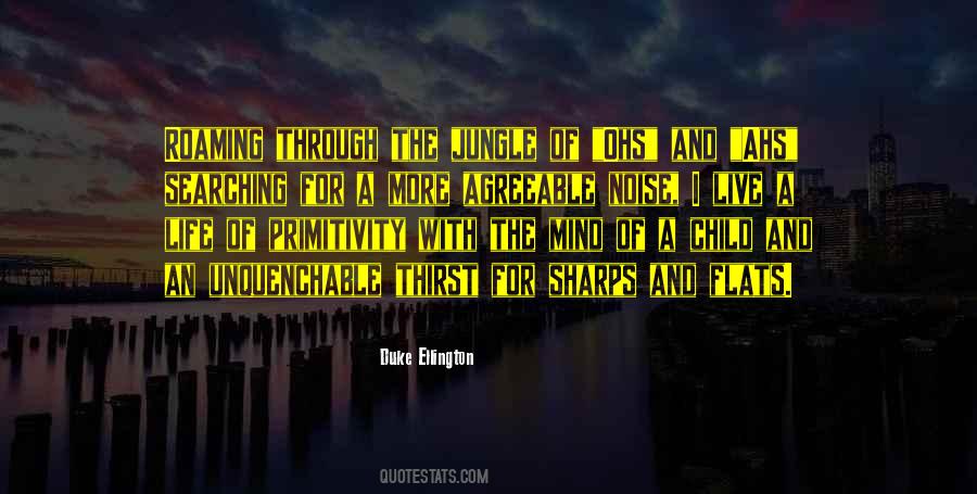 Life Is A Jungle Quotes #1375893