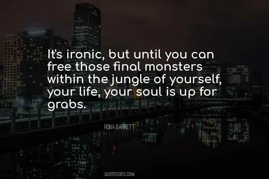 Life Is A Jungle Quotes #335320