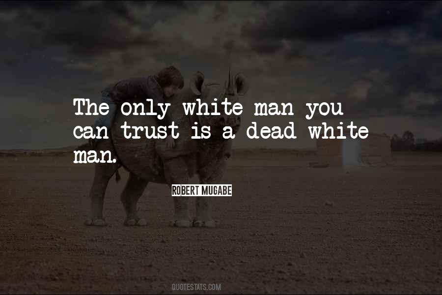 Quotes About White Man #1048496