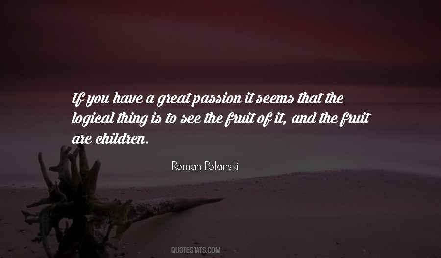 Quotes About Passion Fruit #54266