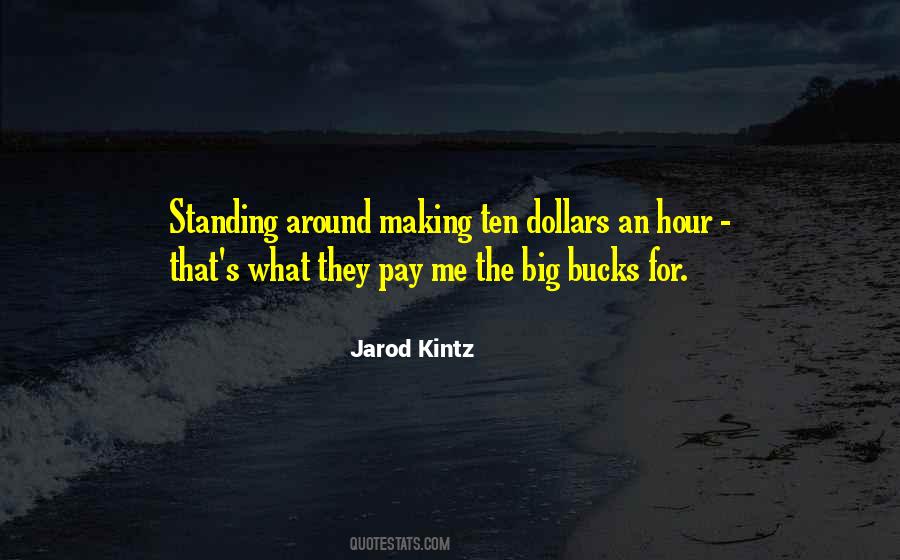 Quotes About Big Bucks #1070309