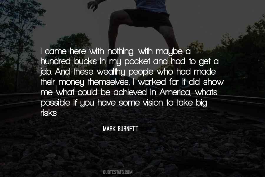 Quotes About Big Bucks #1423330
