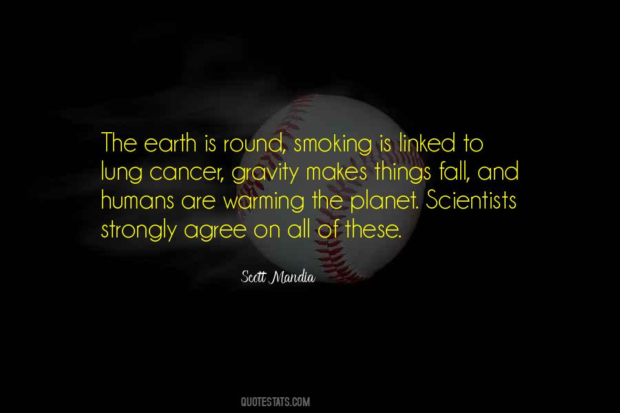 Quotes About The Earth Is Round #1143016