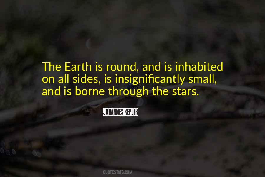 Quotes About The Earth Is Round #1210476