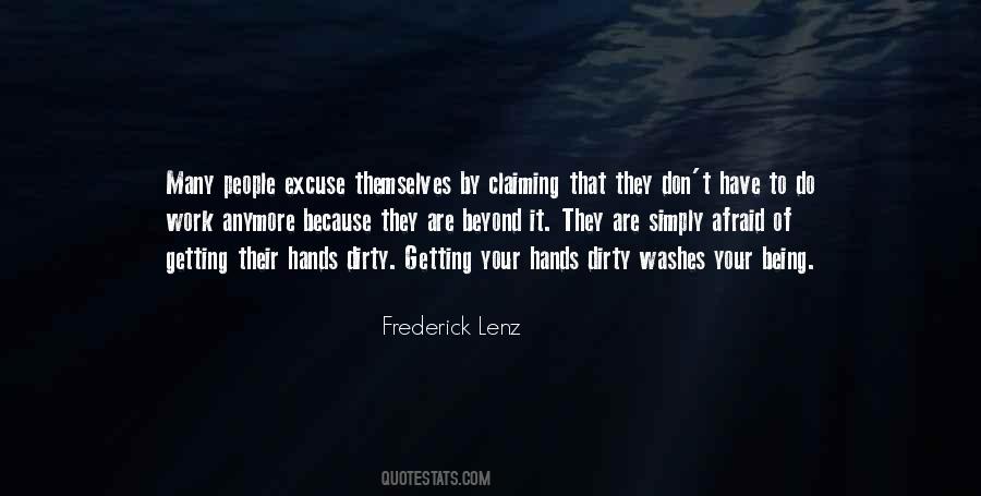Quotes About Not Being Afraid To Get Dirty #1386129