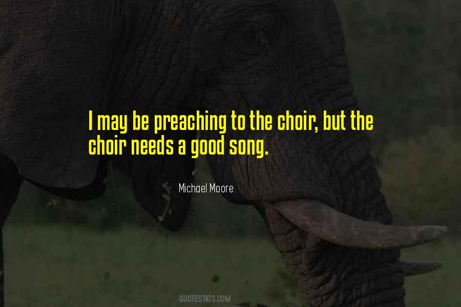 Quotes About Preaching To The Choir #744653