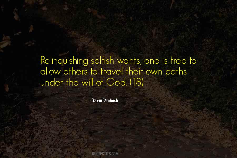 Quotes About Selfish Desires #1174396