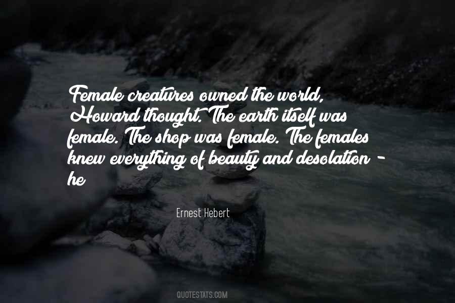 Quotes About Creatures Of The Earth #1099521