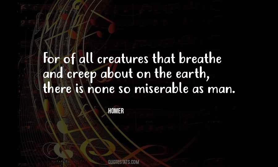 Quotes About Creatures Of The Earth #1497817