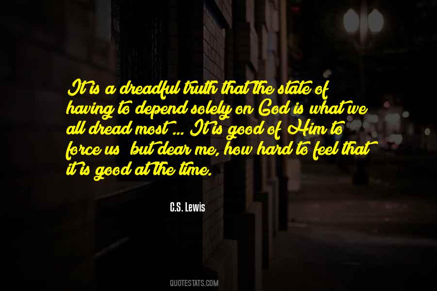 Quotes About God Is Good To Me #1017901