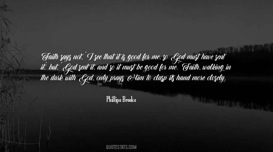 Quotes About God Is Good To Me #1641530
