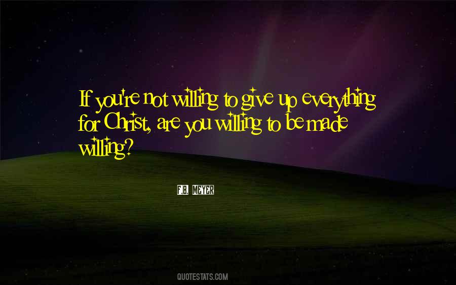 Quotes About Giving Up Everything #1152420