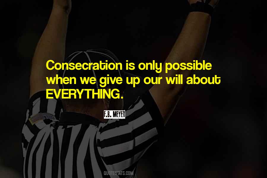 Quotes About Giving Up Everything #1176236