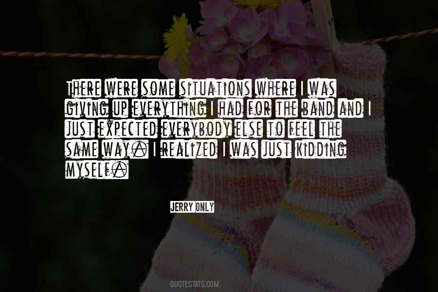 Quotes About Giving Up Everything #1328241