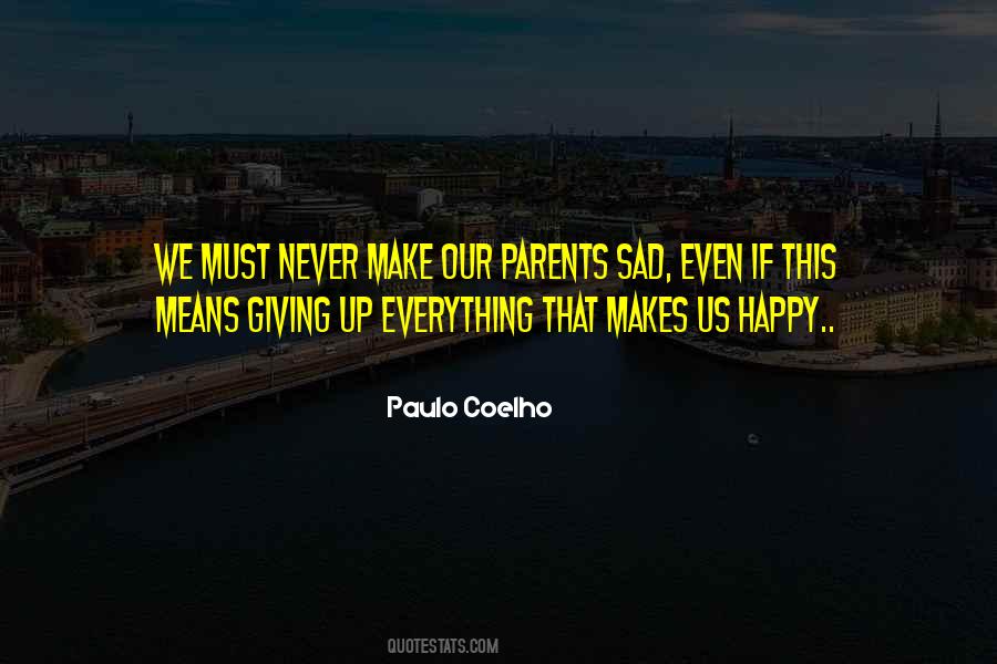 Quotes About Giving Up Everything #1509760