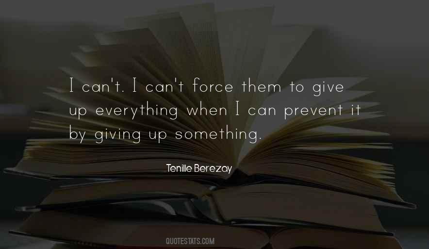Quotes About Giving Up Everything #1791905