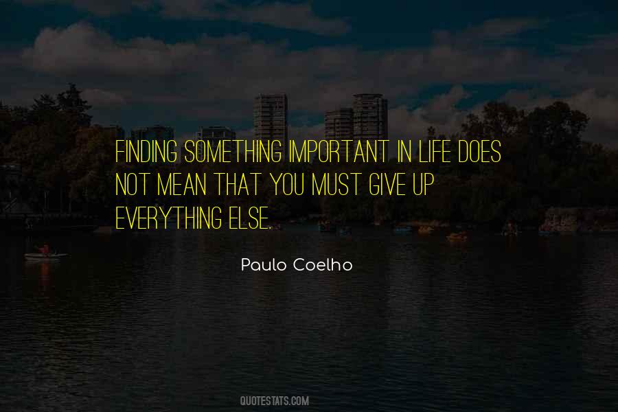 Quotes About Giving Up Everything #968212