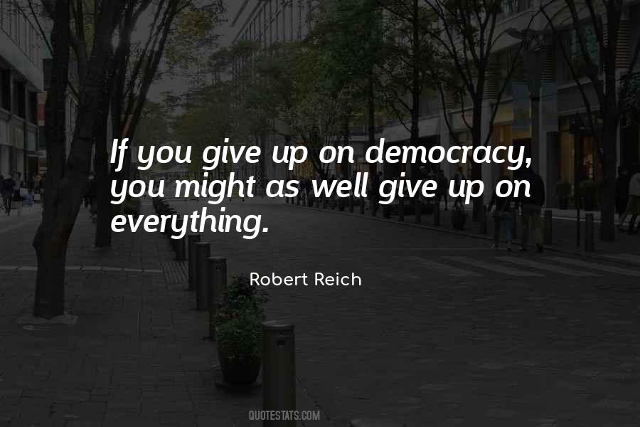 Quotes About Giving Up Everything #976461