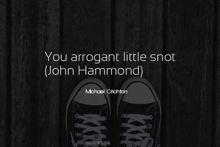 Quotes About Arrogant #1245348