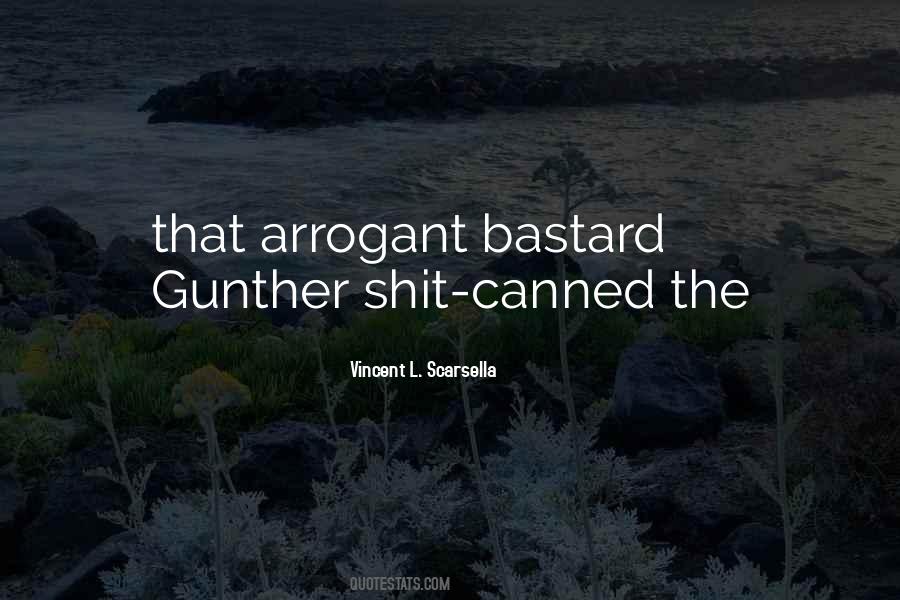 Quotes About Arrogant #1340396