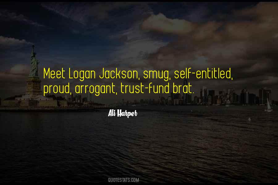 Quotes About Arrogant #1380111