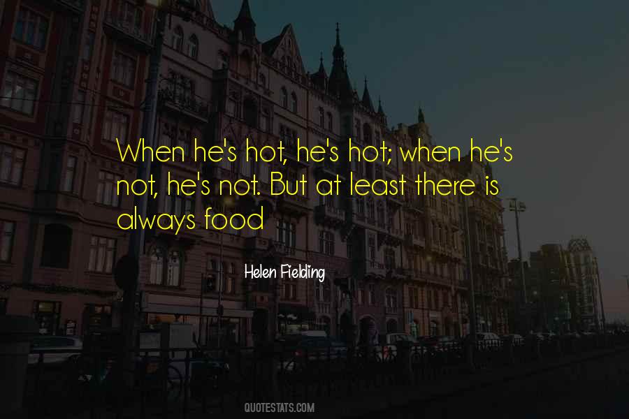 Quotes About Hot Food #37526