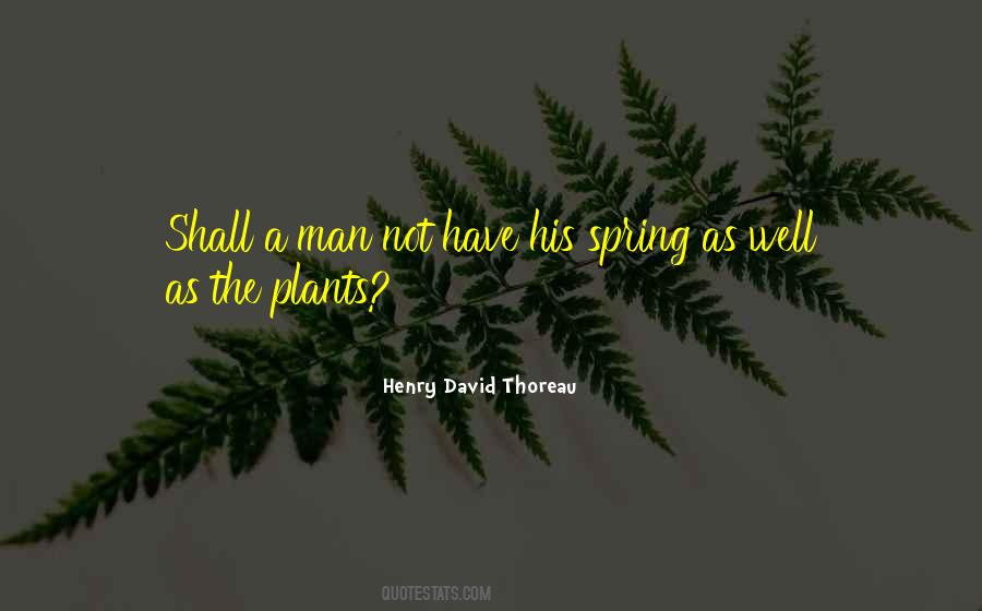 Quotes About Spring Thoreau #1148492